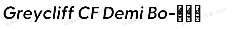 Greycliff CF Demi Bo字体转换 Greycliff CF Demi Bo字体转换
